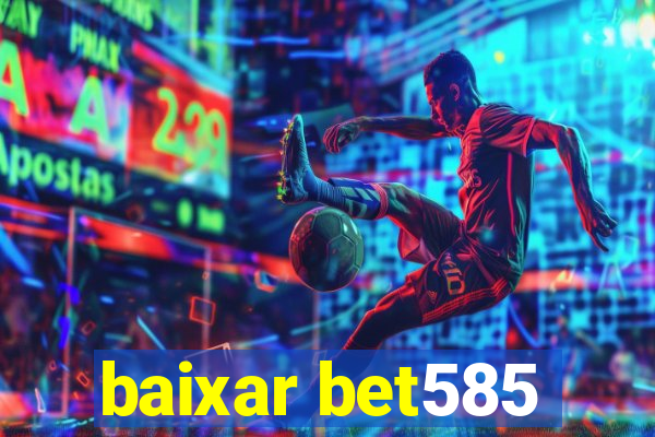 baixar bet585